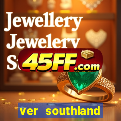 ver southland online gratis
